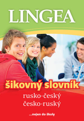 Rusko-český česko-ruský šikovný slovník - ... nejen do školy