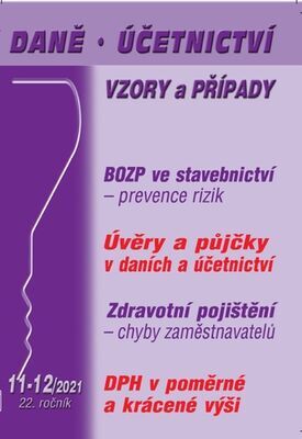 Daně, účetnictví, vzory a případy 11-12/2021 - Eva Dandová; Vladimír Hruška; Antonín Daněk