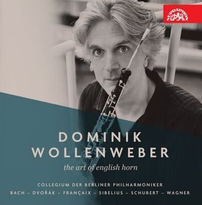 DOMINIK WOLLENWEBER - The Art of English Horn - Dominik Wollenweber