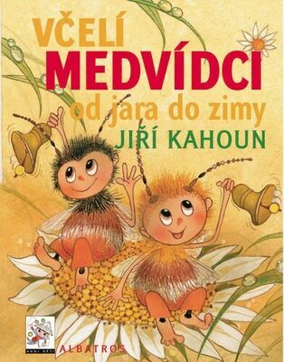 Včelí medvídci od jara do zimy - Jiří Kahoun; Petr Skoumal; Zdeněk Svěrák