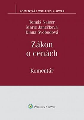Zákon o cenách - Komentář - Tomáš Naiser; Marie Janečková; Diana Svobodová