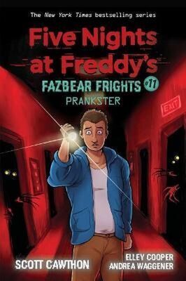 Five Nights at Freddy's: Fazbear Frights #11 - Prankster - Scott Cawthorn; Elley Cooper; Andrea Waggener