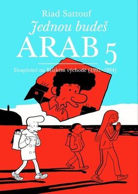 Jednou budeš Arab 5 - Dospívání na Blízkém východě (1992-1994) - Riad Sattouf