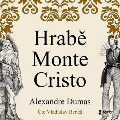 Hrabě Monte Cristo - Alexandre Dumas; Vladislav Beneš