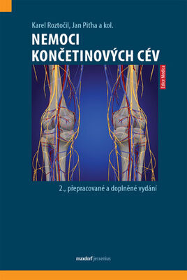 Nemoci končetinových cév - 2., přepracované a doplněné vydání - Karel Roztočil; Jan Piťha