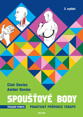Spoušťové body - Praktický průvodce terapií - Clair Davies; Amber Davies