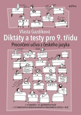 Diktáty a testy pro 9. třídu - Procvičení učiva z českého jazyka - Vlasta Gazdíková
