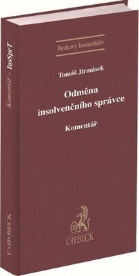 Odměna insolvenčního správce - Komentář - Tomáš Jirmásek