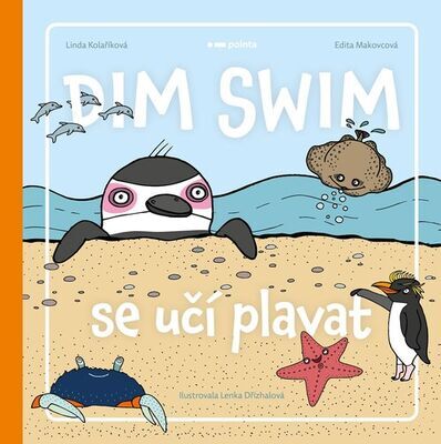 Dim Swim se učí plavat - Linda Kolaříková; Edita Makovcová; Lenka Dřízhalová