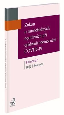 Zákon o mimořádných opatřeních při epidemii onemocnění COVID-19 Komentář - Tomáš Svoboda; David Hejč