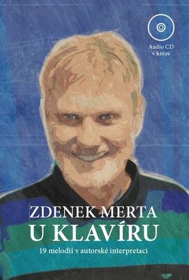 Zdenek Merta u klavíru - 19 melodií v autorské interpretaci - Zdeněk Merta