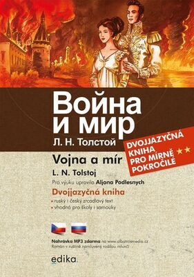 Vojna a mír / Vojna i mir - Dvojjazyčná kniha pro mírně pokročilé - Lev Nikolajevič Tolstoj; Aljona Podlesnych