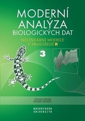 Moderní analýza biologických dat 3 - Nelineární modely v prostředí R - Marek Brabec; Stanislav Pekár