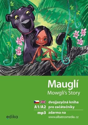 Mauglí Mowgli's Story - dvojjazyčná kniha pro začátečníky - Dana Olšovská