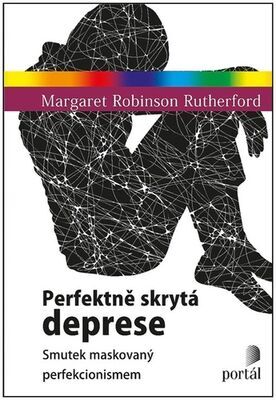Perfektně skrytá deprese - Smutek maskovaný perfekcionismem - Margaret Rutherford