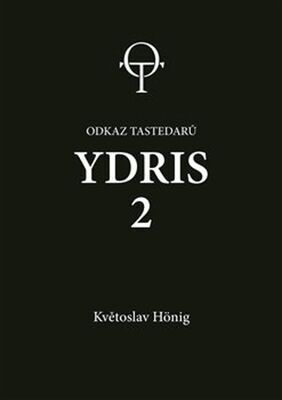 Ydris 2 - Odkaz tastedarů - Květoslav Hönig