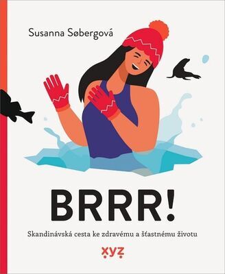 Brrr! - Skandinávská cesta ke zdravému a šťastnému životu - Susanna Soberg
