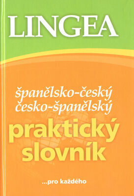 Španělsko-český česko-španělský praktický slovník - ...pro každého