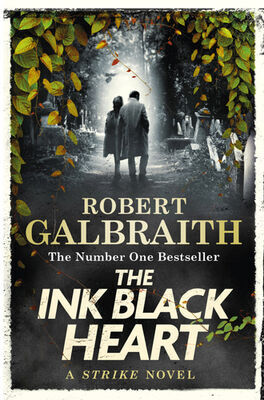 The Ink Black Heart - Cormoran Strike Book 6 - Robert Galbraith