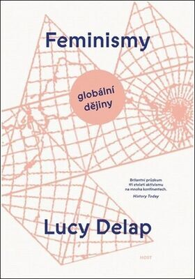 Feminismy - Globální dějiny - Lucy Delap