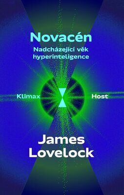 Novacén - Nadcházející věk hyperinteligence - James Lovelock