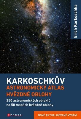 Karkoschkův astronomický atlas hvězdné oblohy - 250 astronomických objektů na 50 mapách hvězdné oblohy - Erich Karkoschka