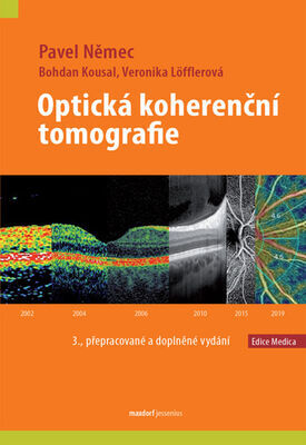 Optická koherenční tomografie - 3. přepracované a doplněné vydání - Veronika Löfflerová; Bohdan Kousal; Pavel Němec