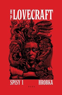 Hrobka - Spisy 1 - Howard Phillips Lovecraft