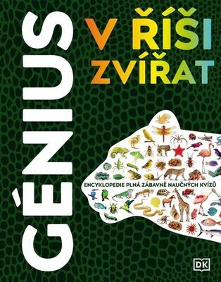 Génius v říši zvířat - Encyklopedie plná zábavně naučných kvízů - Lizzie Munsey; Stevie Derrick