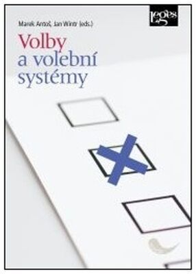 Volby a volební systémy - Marek Antoš; Jan Wintr
