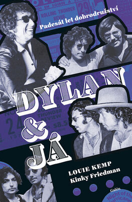 Dylan a já - Padesát let dobrodružství - Louie Kemp; Kinky Friedman