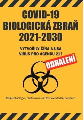 COVID-19 biologická zbraň 2021-2030 - Vytvořily Čína a USA virus pro agendu 21? ODHALENÍ