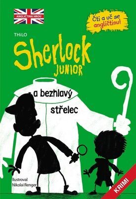 Sherlock JUNIOR a bezhlavý střelec - Čti a uč se angličtinu! Sherlock Junior 2