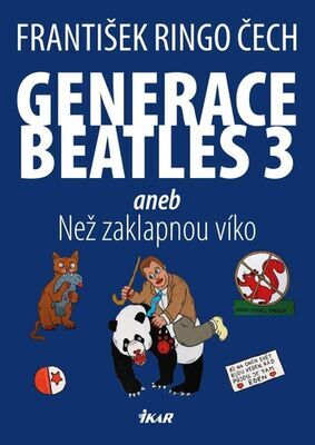 Generace Beatles - aneb Než zaklapnou víko - František Ringo Čech