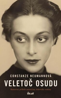 Veletoč osudu - Skutečný příběh autorčiny židovské rodiny - Constanze Neumannová