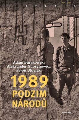 1989 Podzim národů - Adam Burakowski; Aleksander Gubrynowicz; Paweł Ukielski