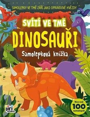 Svítí ve tmě Dinosauři - Samolepková knížka