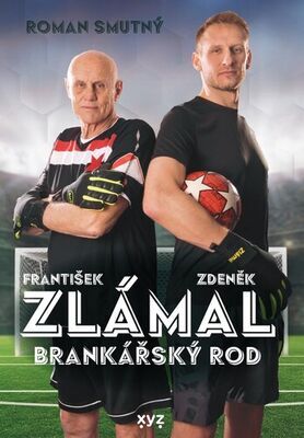 Zlámal Brankářský rod - Roman Smutný; František Zlámal; Zdeněk Zlámal
