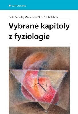 Vybrané kapitoly z fyziologie - Petr Babula; Marie Nováková