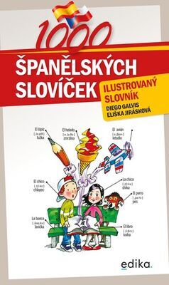 1000 španělských slovíček - ilustrovaný slovník - Diego Arturo Galvis Poveda; Eliška Jirásková