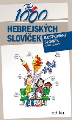 1000 hebrejských slovíček - Ilustrovaný slovník - Efrat Barlev