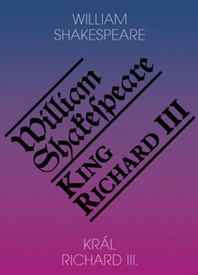Král Richard III. / King Richard III - William Shakespeare; Jiří Josek