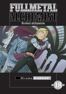 Fullmetal Alchemist 18 - Ocelový alchymista - Hiromu Arakawa
