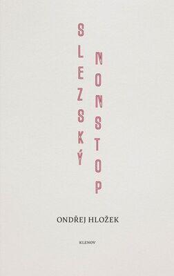 Slezský nonstop - Ondřej Hložek