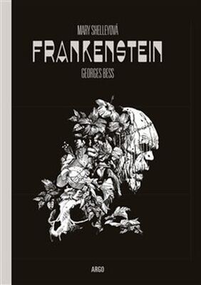 Frankenstein - Mary Shelley; Georges Bess