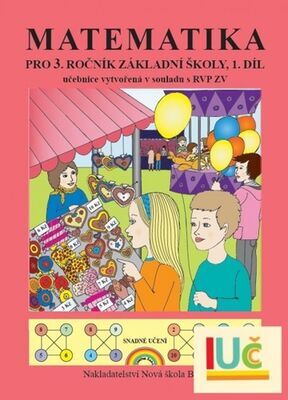 Matematika pro 3. ročník základní školy 1. díl - učebnice vytvořená v souladu s RVP ZV - Zdena Rosecká