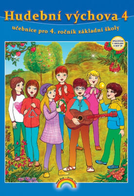 Hudební výchova 4 - učebnice pro 4. ročník základní školy - Eva Chomoucká; Lenka Andrýsková