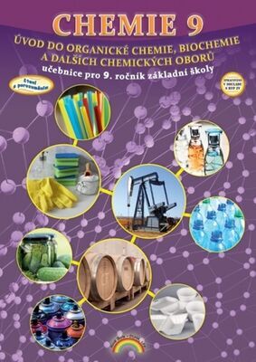 Chemie 9 Úvod do organické chemie, biochemie a dalších chemických oborů - učebnice pro 9. ročník základní školy - Jana Morbacherová