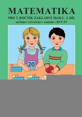 Matematika pro 1. ročník základní školy 2. díl - Učebnice vytvořená v souladu s RVP ZV - Zdena Rosecká