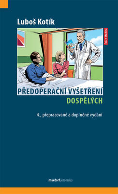 Předoperační vyšetření dospělých - 4. přepracované a doplněné vydání - Luboš Kotík
